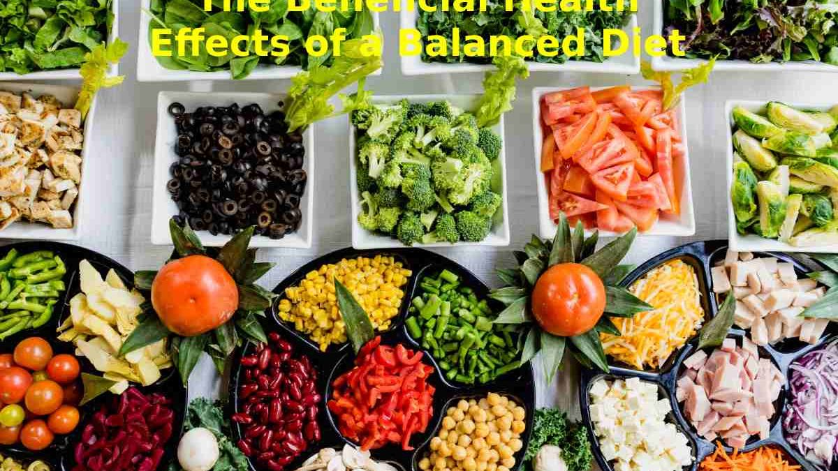 The Beneficial Health Effects of a Balanced Diet