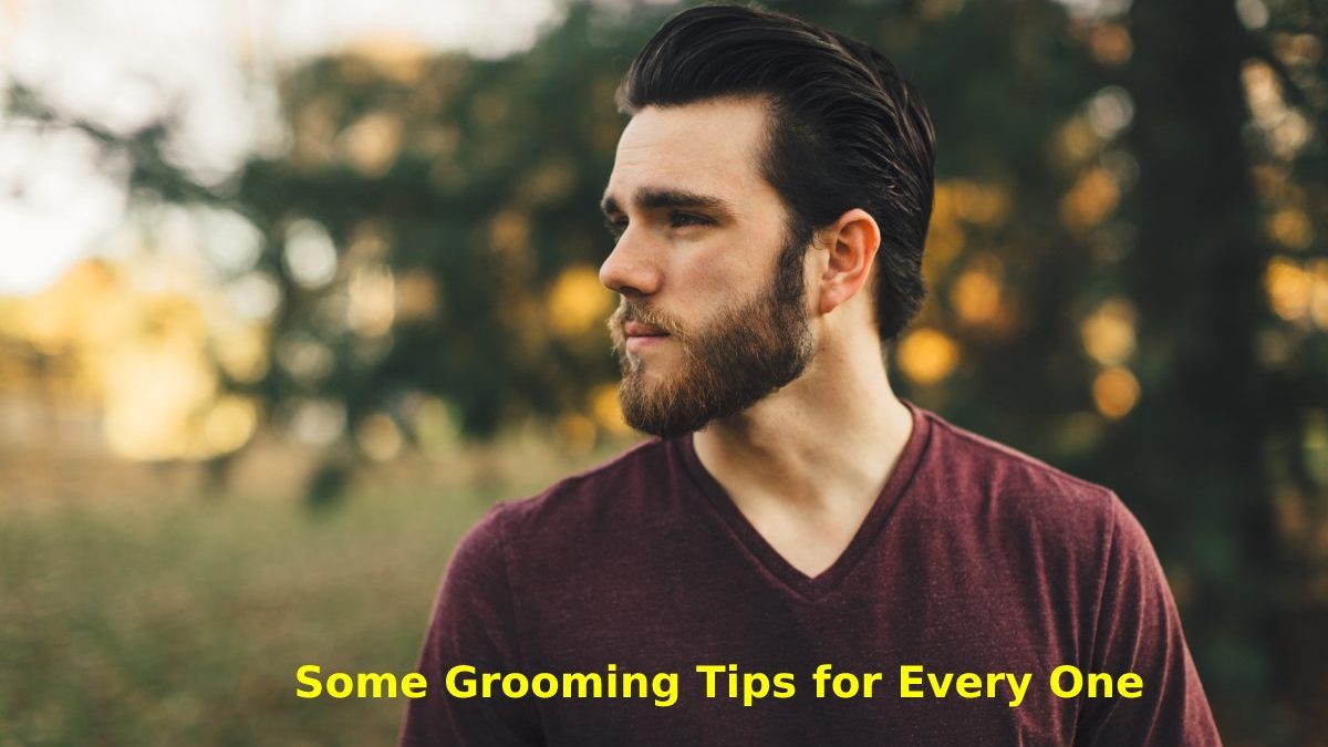 Some Grooming Tips for Every One