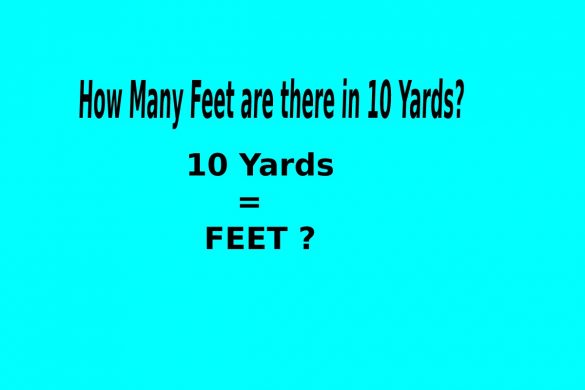 How Many Feet are There in 10 Yards_