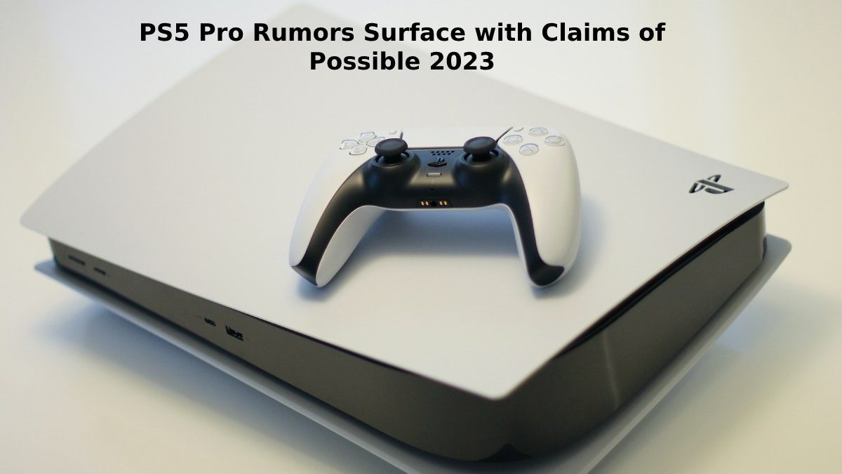 PS5 Pro Rumors Surface with Claims of Possible 2023