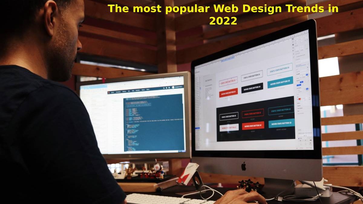 The most popular Web Design Trends in 2022