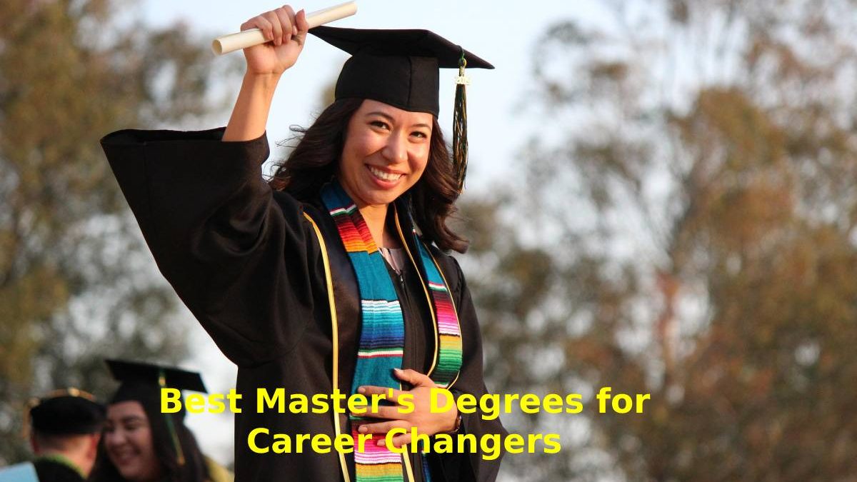 Best Master’s Degrees for Career Changers