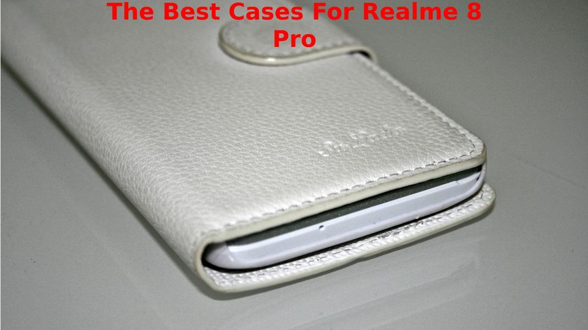 The Best Cases for Realme 8 Pro