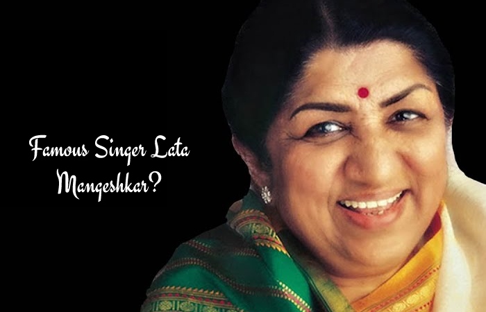 Who is this famous singer Lata Mangeshkar_