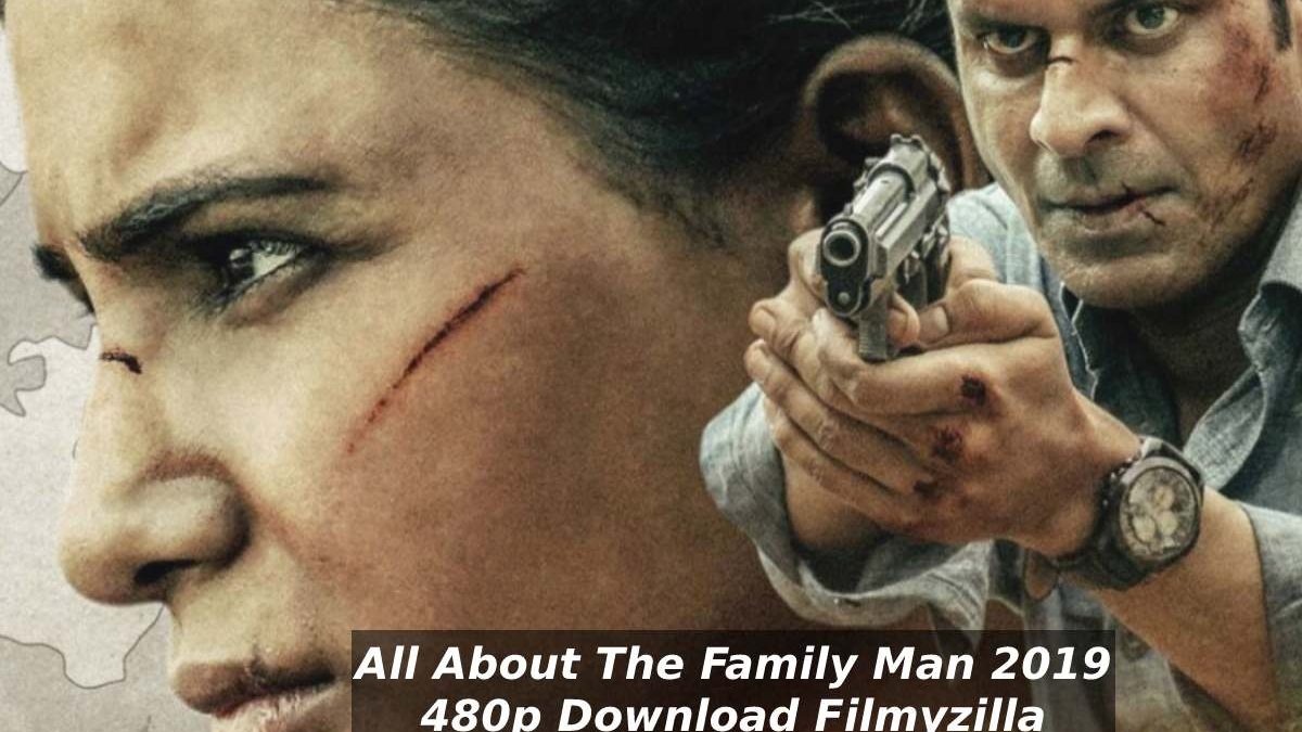 All About The Family Man 2019 480p Download Filmyzilla