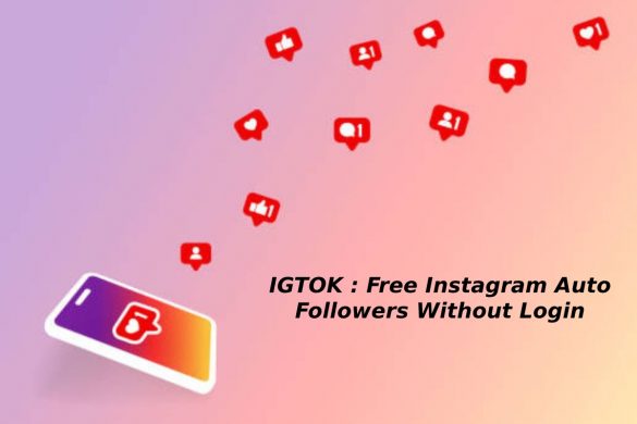 IGTOK : Free Instagram Auto Followers Without Login