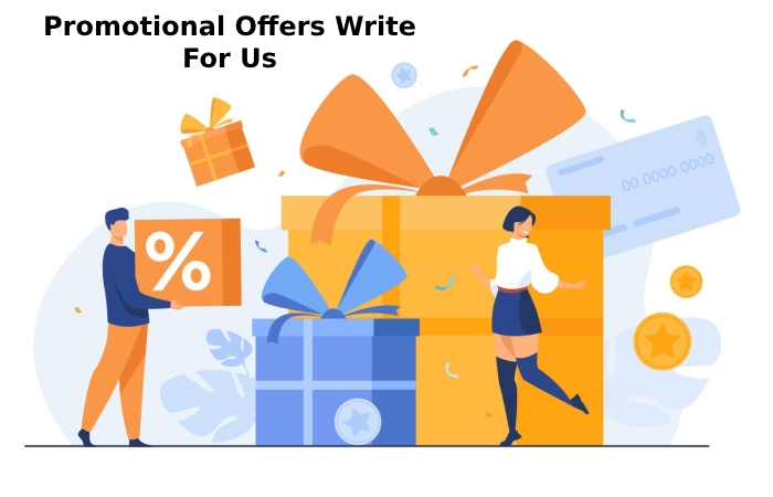 Promotional Offers Write For Us