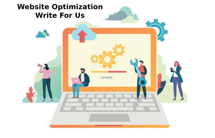 Website Optimization Write For Us