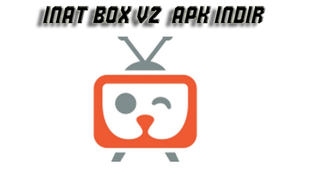 Here`s Everything You Need To Know About Inat-Box-V2. Apk Indir