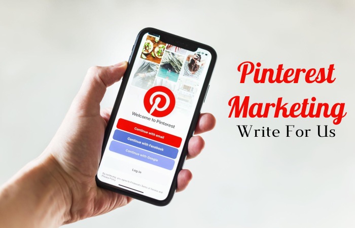 Pinterest Marketing Write For Us