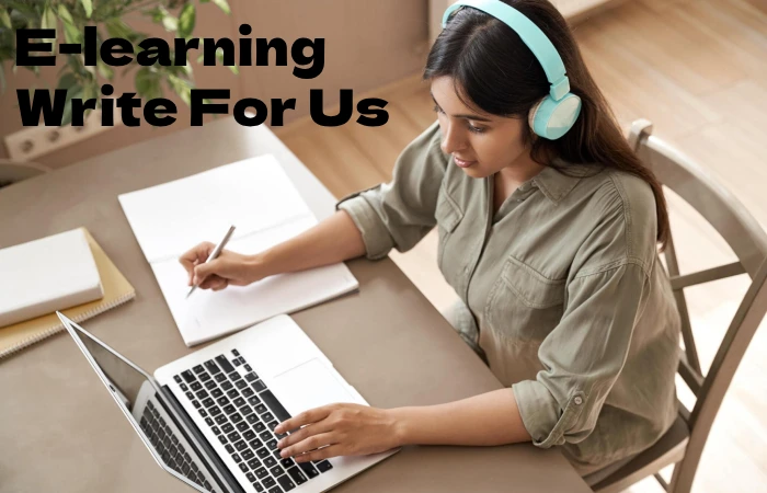 E-learning Write For Us