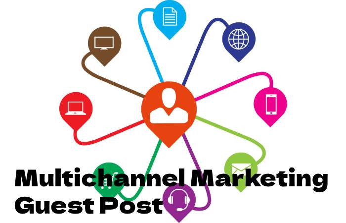 Multichannel Marketing Guest Post