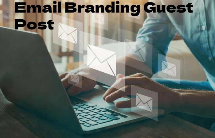 Email Branding Guest Post
