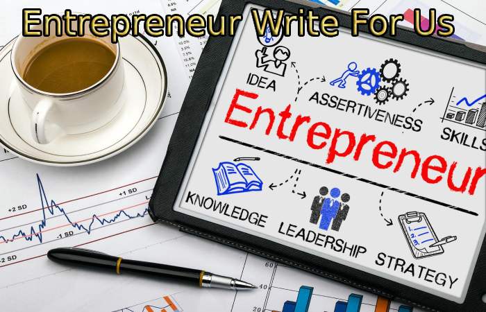 Entrepreneur Write For Us