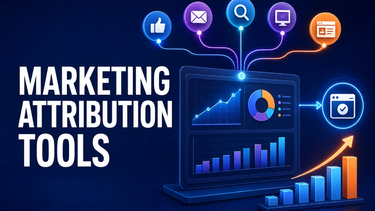 Marketing Attribution Tools: Features, Comparisons and Selection Guide