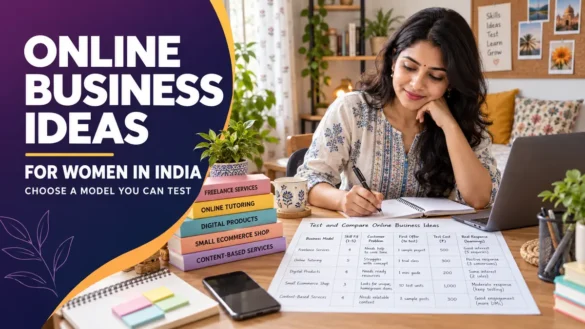 Online Business Ideas for Women in India: Choose a Model You Can Test